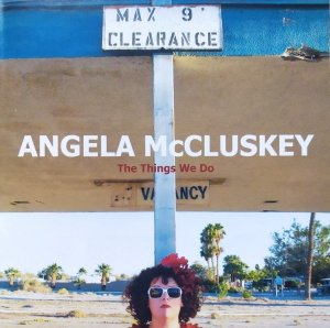 Angela McCluskey • The Things We Do • CD