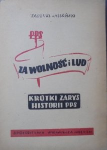 Tadeusz Jabłoński • Za wolność i lud. Krótki zarys historii PPS