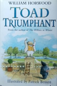 William Horwood • Toad Triumphant