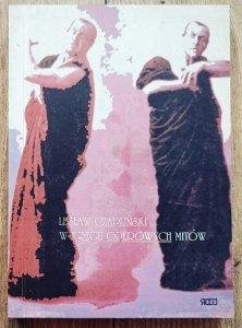 Lesław Czapliński • W kręgu operowych mitów