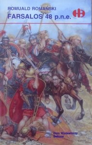 Romuald Romański • Farsalos 48 p.n.e. [Historyczne bitwy]