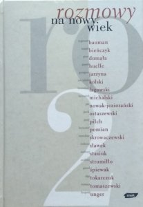 Rozmowy na nowy wiek 2 • Zygmunt Bauman, Paweł Huelle, Kolski, Pilch, Pomian, Stasiuk, Tokarczuk