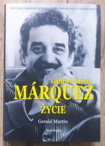 Gerald Martin • Gabriel Garcia Marquez. Życie