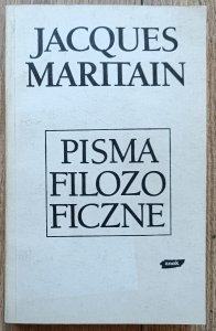 Jacques Maritain • Pisma filozoficzne