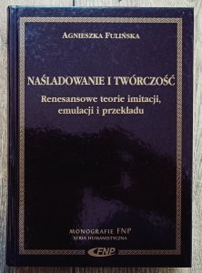 Agnieszka Fulińska • Naśladowanie i twórczość [dedykacja autorska]