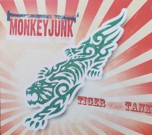 MonkeyJunk • Tiger In Your Tank • CD