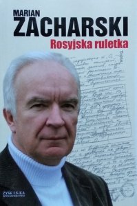 Marian Zacharski • Rosyjska ruletka