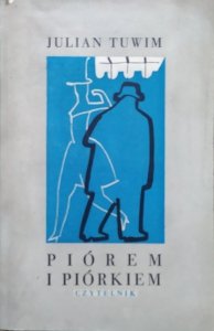 Julian Tuwim • Piórem i piórkiem