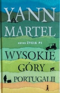 Yann Martel • Wysokie góry Portugalii