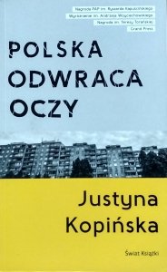 Justyna Kopińska • Polska odwraca oczy 