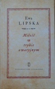 Ewa Lipska • Miłość w trybie awaryjnym