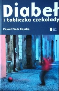 Paweł Piotr Reszka • Diabeł i tabliczka czekolady