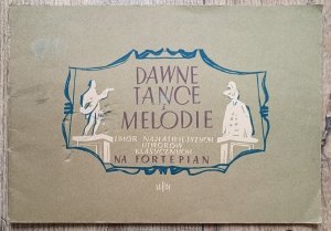 Dawne tańce i melodie. Zbiór najłatwiejszych utworów klasycznych na fortepian