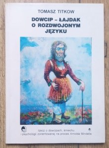Tomasz Titkow • Dowcip - łajdak o rozdwojonym języku