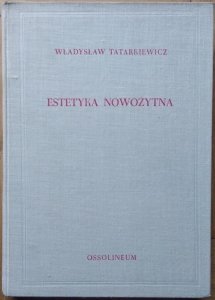 Władysław Tatarkiewicz • Historia estetyki. Estetyka nowożytna