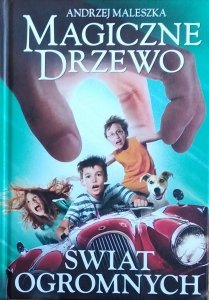 Andrzej Maleszka • Świat Ogromnych [Magiczne Drzewo]