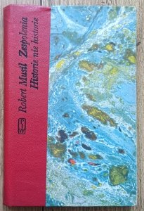 Robert Musil • Zespolenia. Historie nie historie