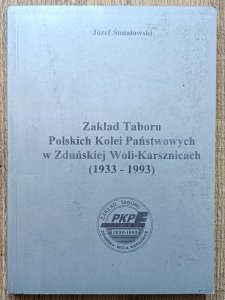 Zakład Taboru Polskich Kolei Państwowych w Zduńskiej Woli-Karsznicach 1933-1993