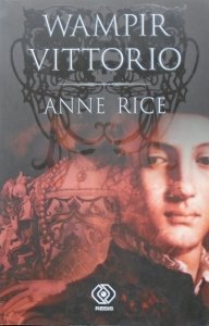 Anne Rice • Wampir Vittorio