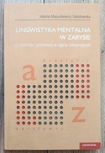 Lingwistyka mentalna w zarysie. O zdolności językowej w ujęciu integrującym