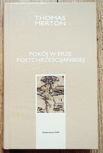 Thomas Merton • Pokój w erze postchrześcijańskiej