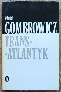Witold Gombrowicz • Trans-Atlantyk