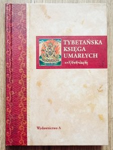Ireneusz Kania • Tybetańska Księga Umarłych