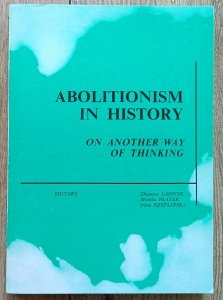 Abolitionism in History: on Another Way of Thinking