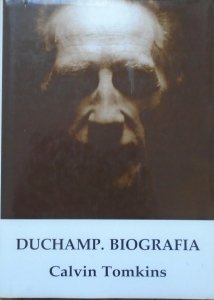 Calvin Tomkins • Duchamp. Biografia