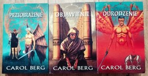 Carol Berg • Przeobrażenie. Objawienie. Odrodzenie