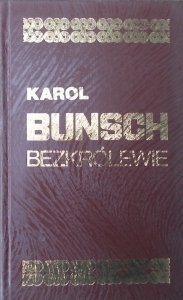 Karol Bunsch • Bezkrólewie
