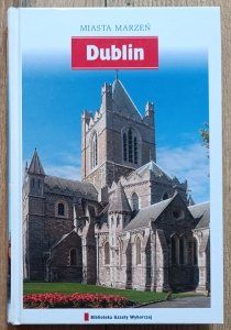 Dublin. Miasta marzeń