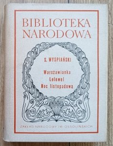 Stanisław Wyspiański • Warszawianka. Lelewel. Noc listopadowa