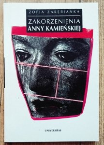 Zofia Zarębianka • Zakorzenienie Anny Kamieńskiej