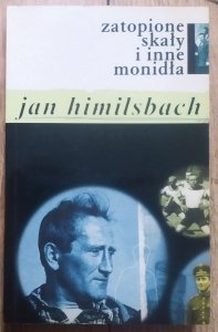 Jan Himilsbach • Zatopione skały i inne monidła