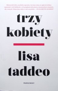 Lisa Taddeo • Trzy kobiety