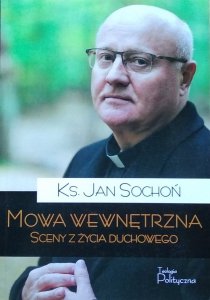 Jan Sochoń • Mowa wewnętrzna. Sceny z życia wewnętrznego
