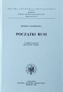 Henryk Paszkiewicz • Początki Rusi