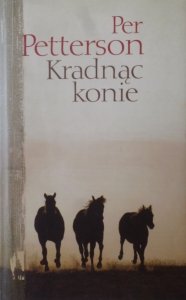 Per Petterson • Kradnąc konie