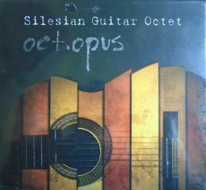 Silesian Guitar Octet • Oct.Opus • CD