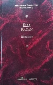 Elia Kazan • Mordercy [zdobiona oprawa]