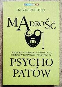 Kevis Dutton • Mądrość psychopatów