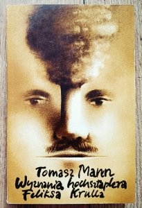 Tomasz Mann • Wyznania hochsztaplera Feliksa Krulla