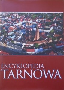 red. Andrzej Niedojadło • Encyklopedia Tarnowa