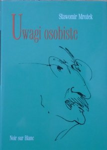 Sławomir Mrożek • Uwagi osobiste