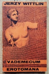 Jerzy Wittlin • Vademecum erotomana [Daniel Mróz]