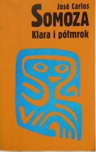 Jose Carlos Somoza • Klara i półmrok