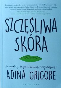 Adina Grigore • Szczęśliwa skóra