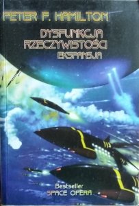 Peter F. Hamilton • Dysfunkcja rzeczywistości: Ekspansja