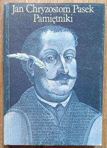 Jan Chryzostom Pasek • Pamiętniki
